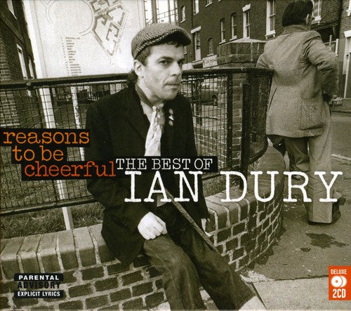 Dury, Ian: Reasons to Be Cheerful: Best of