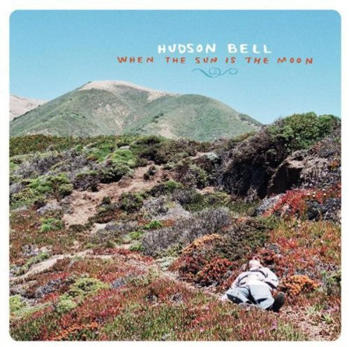 Hudson Bell: When the Sun Is the Moon - COMPACT DISCS