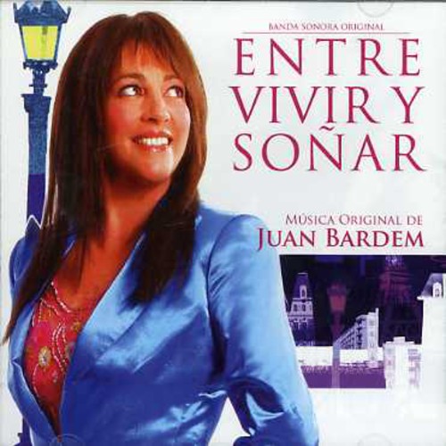 Bardem, Juan: Between Living & Dreaming (Entre Vivir y Sonar)