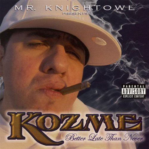 Kozme: Better Late Than Never