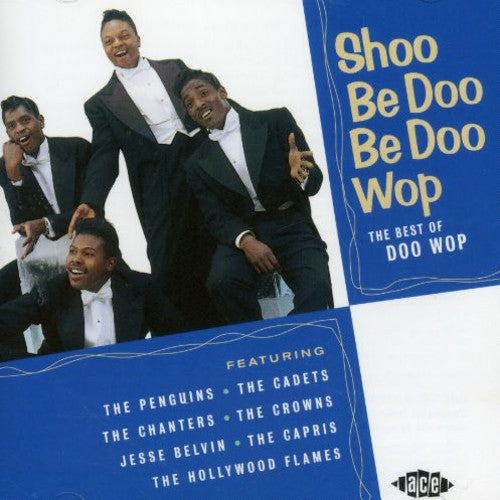 Shoo Be Doo Be Doo Wop / Var: Shoo Be Doo Be Doo Wop / Various - COMPACT DISCS