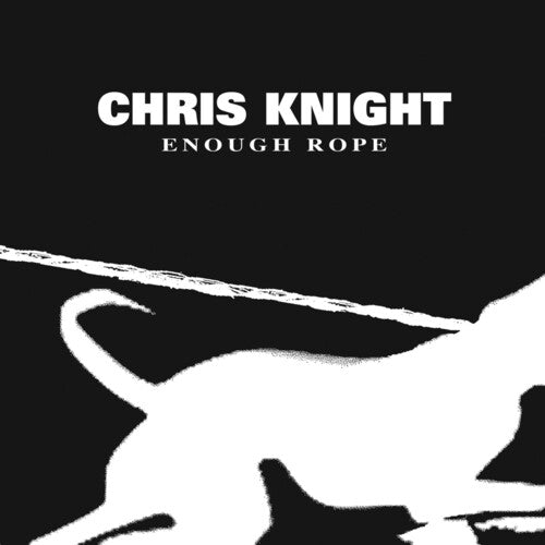 Knight, Chris: Enough Rope