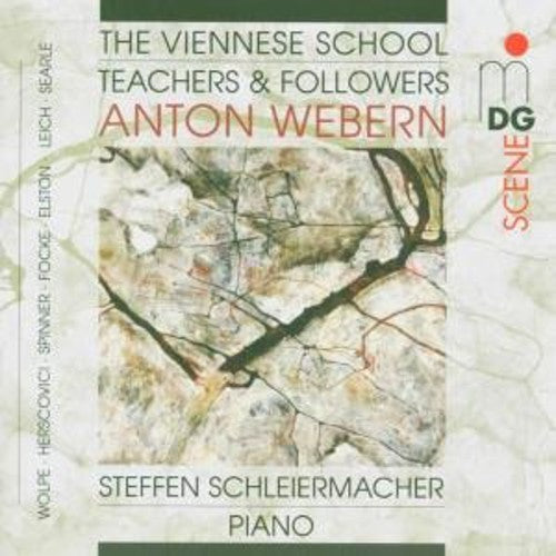Webern / Scgleiermacher: Viennese School / Teachers & Followers 1