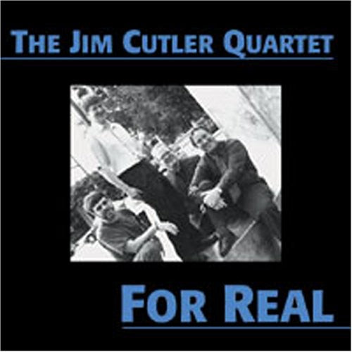 Cutler, Jim Quartet: For Real