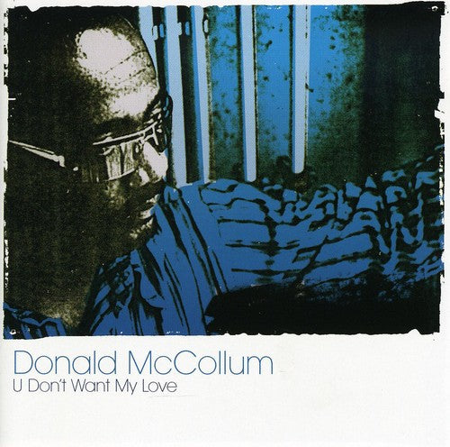 McCollum, Donald: U Don't Want My Love