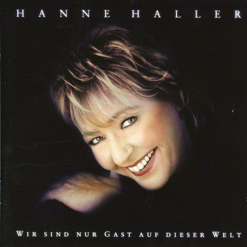 Haller, Hanne: Wir Sind Nur Gast Auf Dieser Welt