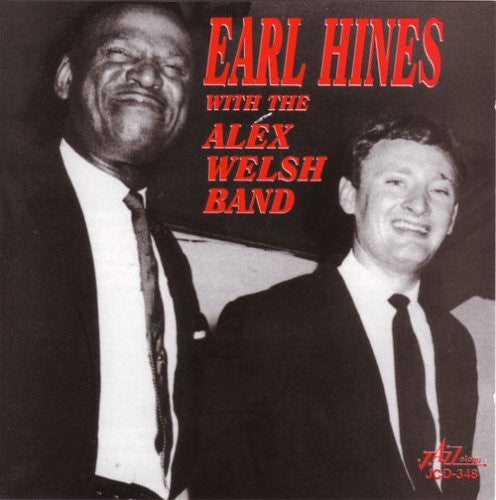 Earl Hines: Earl Hines with the Alex Welsh Band - COMPACT DISCS