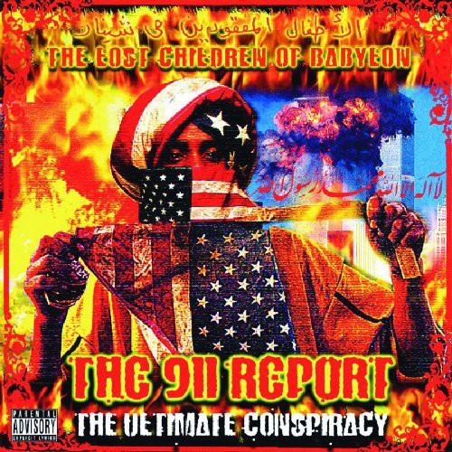 Lost Children of Babylon: The 911 Report: The Ultimate Conspiracy