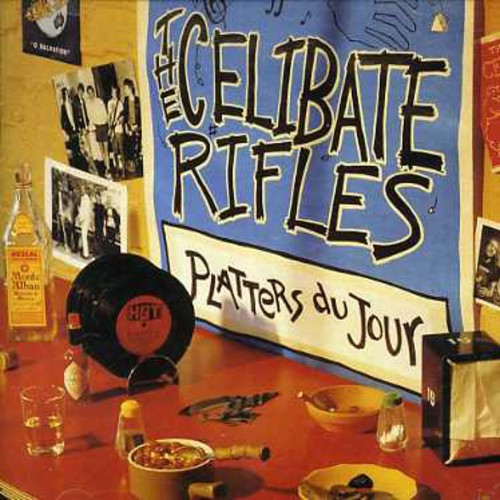 Celibate Rifles: Platters Du Jour