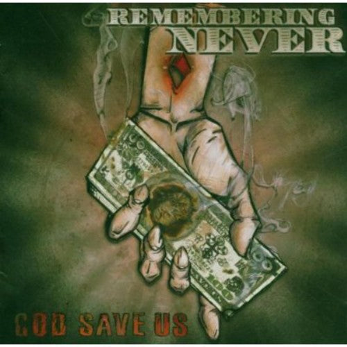 Remembering Never: God Save Us