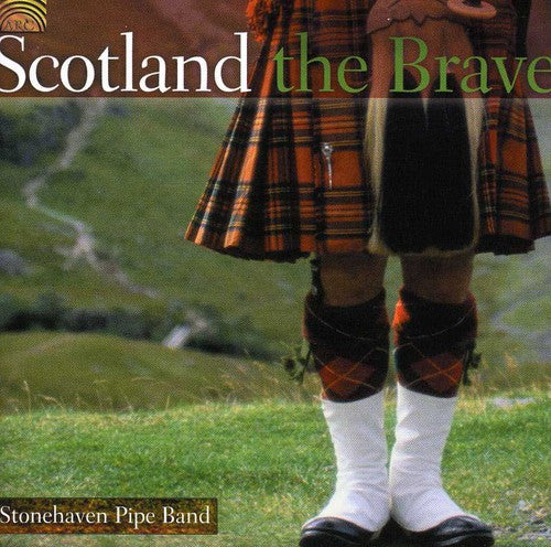 Stonehaven Pipe Band: Scotland the Brave - COMPACT DISCS
