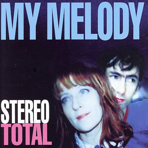 Stereo Total: My Melody - COMPACT DISCS