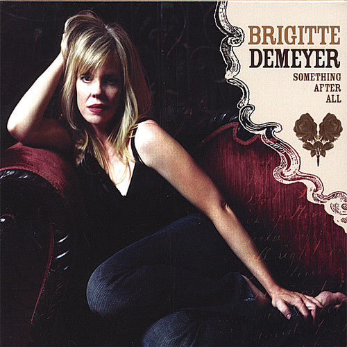 Brigitte DeMeyer: Something After All - COMPACT DISCS
