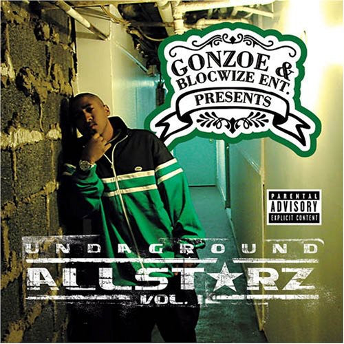 Gonzoe: Underground Allstarz 1 / Various: Gonzoe Presents: Underground Allstarz, Vol. 1