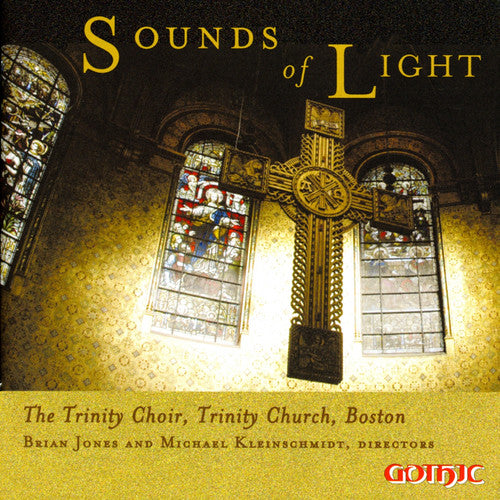 Trinity Choir / Jones / Kleinschmidt: Sounds & Light