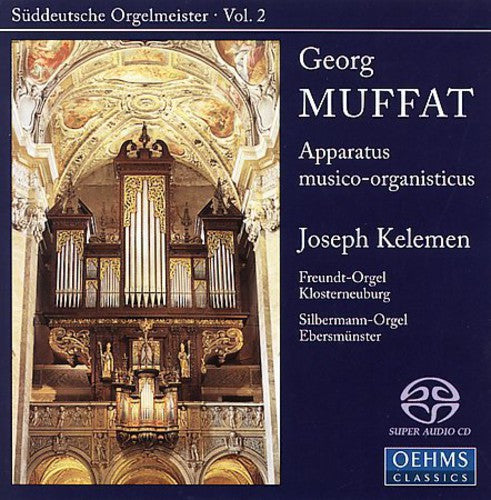 Muffat / Kelemen: Apparatus Musico-Organisticus - SUPER-AUDIO CD