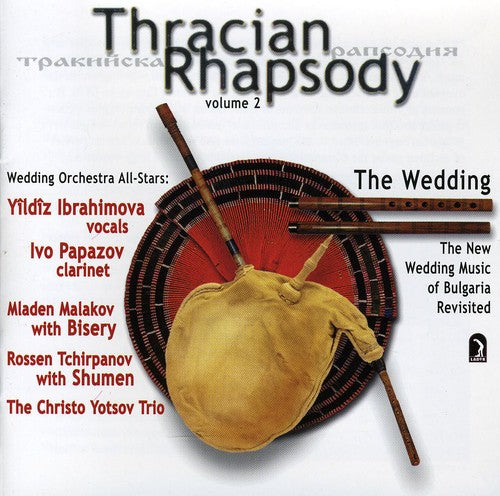 The Wedding Orchestra All-Stars: Thracian Rhapsody: New Wedding Music of Bulgaria 2 - COMPACT DISCS