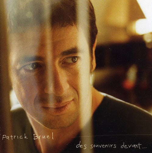 Bruel, Patrick: Des Souvenirs Devant