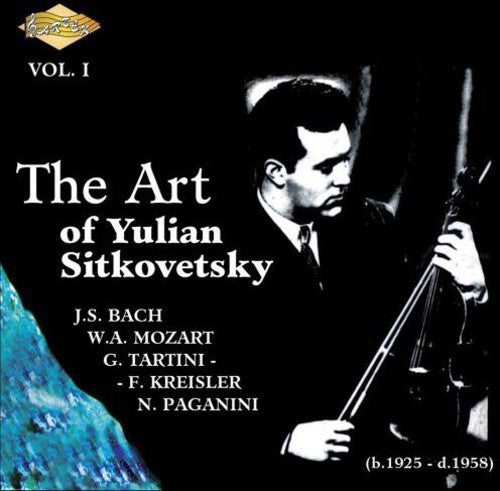 Sitkovetsky / Bach / Mozart / Davidovich: Art of Yulian Sitkovetsky 1