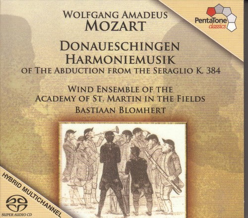 Mozart / Wind Ens of st Martin Fields / Blomhert: Harmoniemusik of the Abduction from the Seraglio - SUPER-AUDIO CD