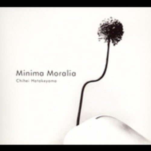 Chihei Hatakeyama: Minima Moralia - COMPACT DISCS