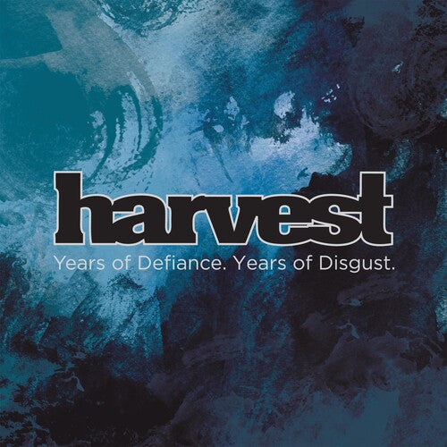 Harvest: Years Of Defiance. Years Of Disgust.