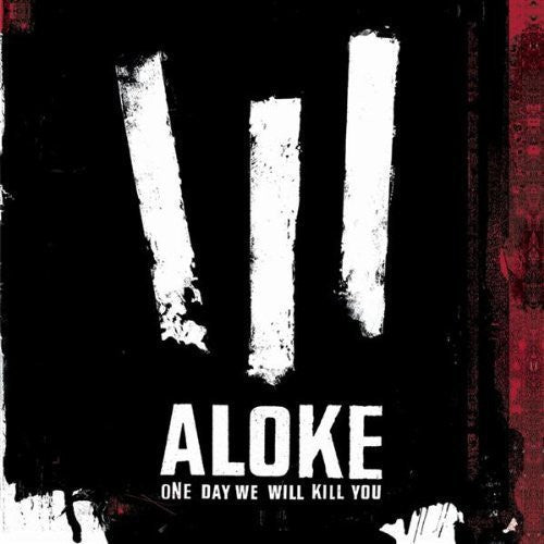 ALOKE: One Day We Will Kill You - COMPACT DISCS