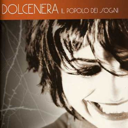 Dolcenera: Dolcenera : Il Popolo Dei Sogni