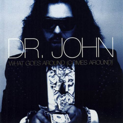 Dr John: What Goes Around (Comes Around) - COMPACT DISCS