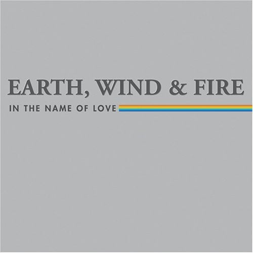 Earth Wind & Fire: In The Name Of Love