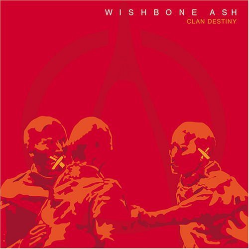 Wishbone Ash: Clan Destiny