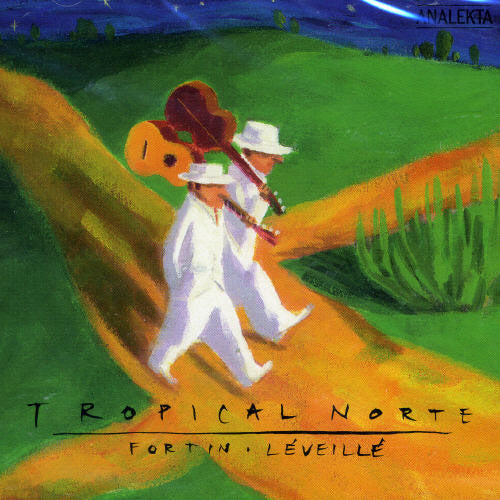 Fortin-L veill: Tropical Norte - COMPACT DISCS