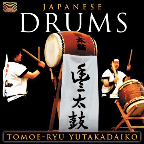 Tomoe-Ryu Yutakadaiko: Japanese Drums - COMPACT DISCS