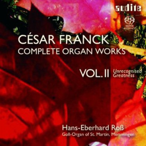 Franck: Complete Organ Works 2 - SUPER-AUDIO CD
