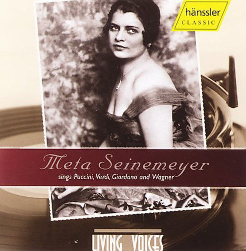 Puccini / Verdi / Giordono / Wagner / Seinemeyer: Meta Seinemeyer Sings Puccini Verdi Giordano Wagner