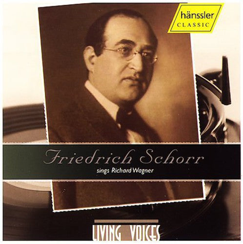 Wagner / Schorr: Friedrich Schorr Sings Richard Wagner