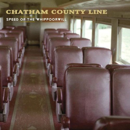 Chatham County Line: Speed of the Whippoorwill - COMPACT DISCS