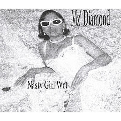 A-MZ' Diamond: Nasty Girl Wet - COMPACT DISCS
