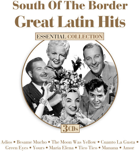 South of the Border: Great Latin Hits / Various: South Of The Border: Great Latin Hits (Various Artists)