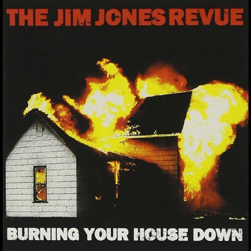 The Jim Jones Revue: Burning Your House Down - COMPACT DISCS