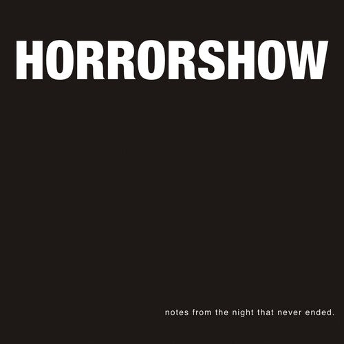 Horror Show: Notes from the Night That Never Ended