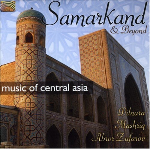 Mashriq Dilnura & Abror Zufarov: Samarkand and Beyond - COMPACT DISCS