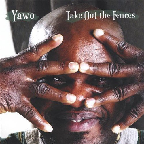 Yawo: Take Out the Fences