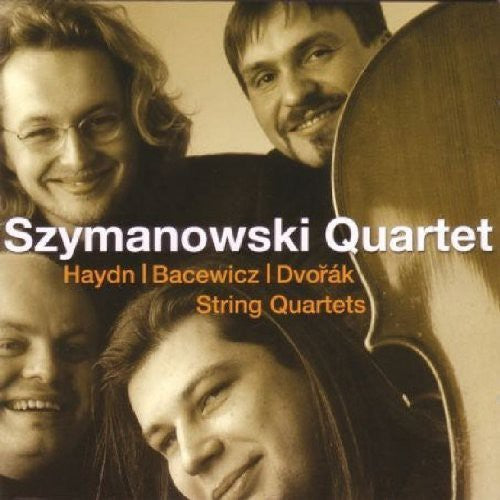 Haydn / Bacewicz / Dvorak / Szymanowski Quartet: String Quartets - SUPER-AUDIO CD