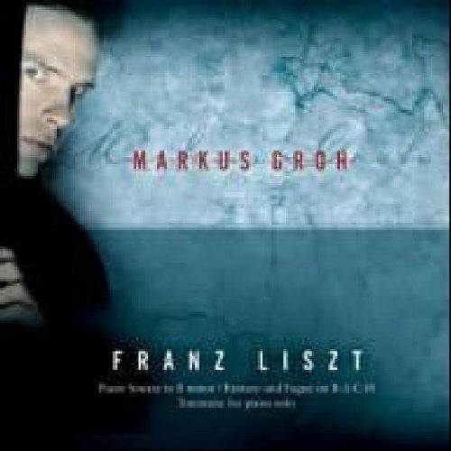 Liszt / Groh, Markus: Fantasy & Fugue on Bach / Piano Sonata - SUPER-AUDIO CD