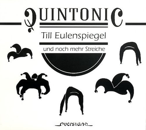 Quintonic: Till Eulenspiegel Und Noch Mehr Streiche