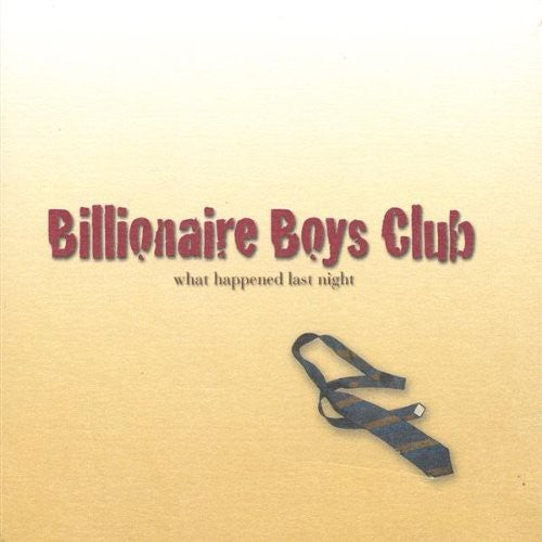 Billionaire Boys Club: What Happened Last Night - COMPACT DISCS