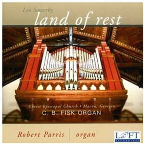Sowerby / Buxtehude / Franck / Dupre / Parris: Land of Rest