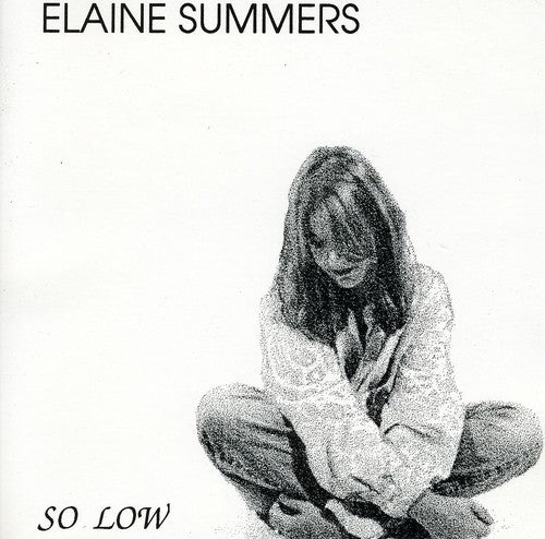 Elaine Summers: So Low - COMPACT DISCS