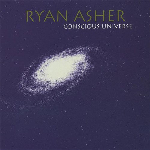 Asher, Ryan: Conscious Universe